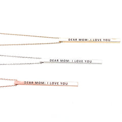DEAR MOM: I LOVE YOU Engraved Bar Necklace- 3 COLOR OPTIONS