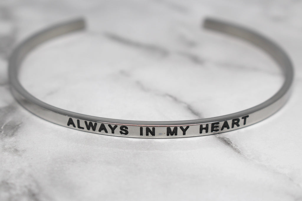 ALWAYS IN MY HEART* Cuff Bracelet- Silver