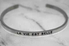 LA VIE EST BELLE* Cuff Bracelet- Silver