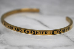 THE LOVE BETWEEN MOTHER AND DAUGHTER IS FOREVER* Cuff Bracelet- Gold
