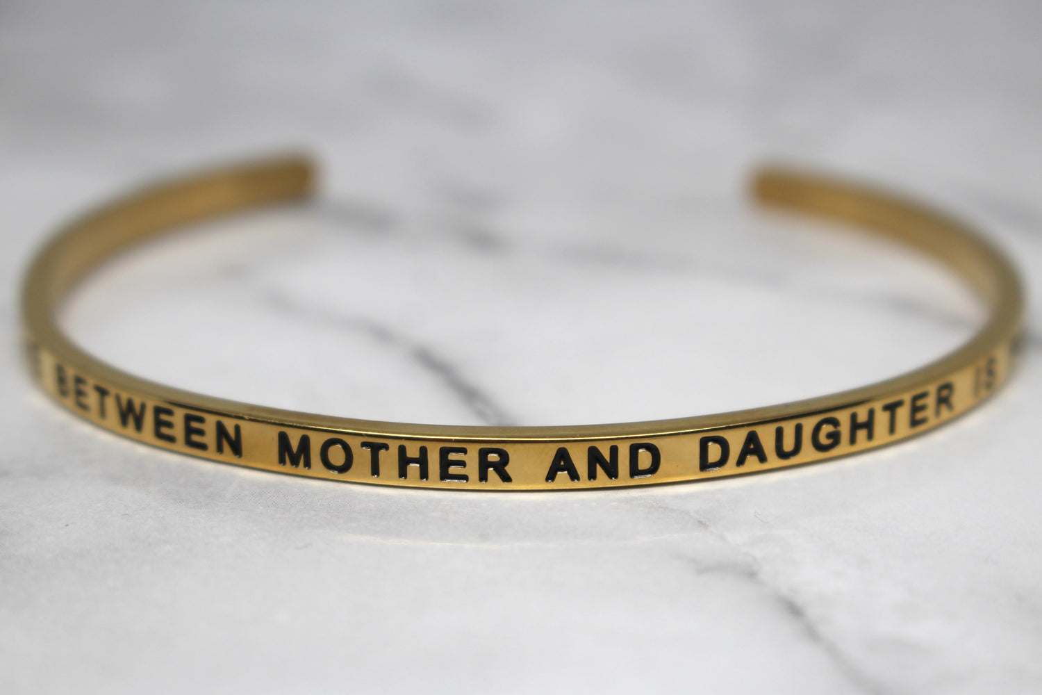 THE LOVE BETWEEN MOTHER AND DAUGHTER IS FOREVER* Cuff Bracelet- Gold