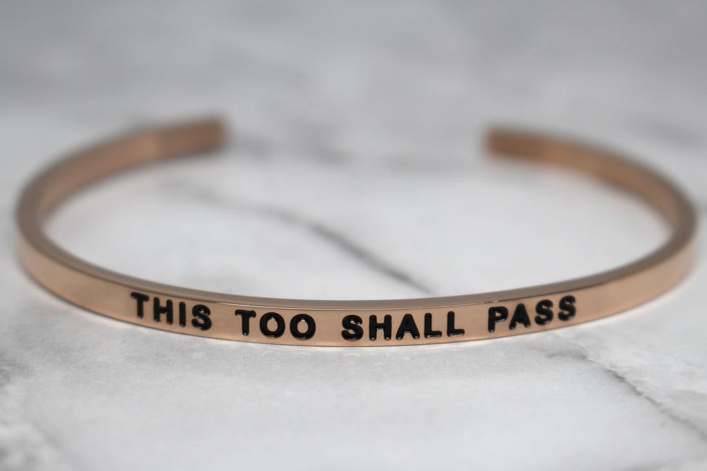 THIS TOO SHALL PASS* Cuff Bracelet- Rose Gold