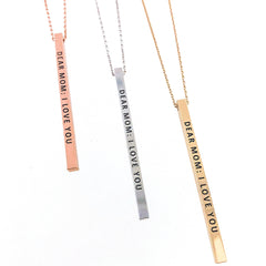 DEAR MOM: I LOVE YOU Engraved Bar Necklace- 3 COLOR OPTIONS